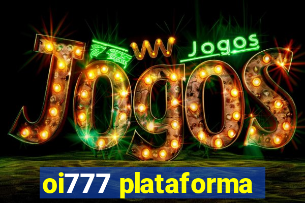 oi777 plataforma